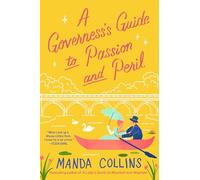 A Governess's Guide to Passion and Peril: a fun and flirty historical romcom, perfect for fans of Bridgerton