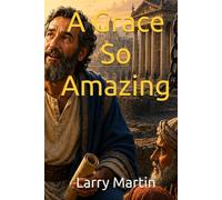 A Grace So Amazing