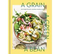 Gena Hamshaw A Grain, a Green, a Bean (Copertina rigida)