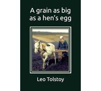 A grain as big as a hen’s egg: A classic short story parable annotated & reinterpreted as an allegory in nutrition science