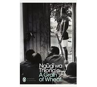 A Grain of Wheat: Penguin Modern Classics
