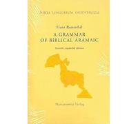 A Grammar of Biblical Aramaic: With an Index of Biblical Citations Compiled by Daniel M. Gurtner
