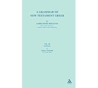 A Grammar of New Testament Greek (003): Volume 3: Syntax