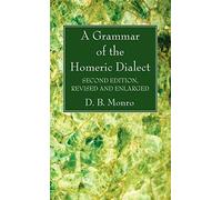 D B Monro A Grammar of the Homeric Dialect, Second Edition, R (Copertina rigida)