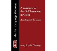 A Grammar of the Old Testament in Greek: According to the Septuagint