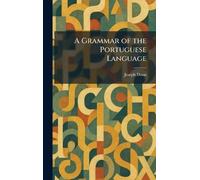 A Grammar of the Portuguese Language