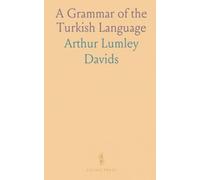A Grammar of the Turkish Language