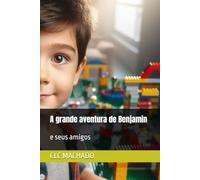 A grande aventura de Benjamin: e seus amigos