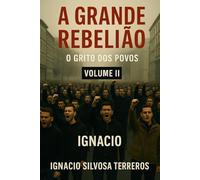 A GRANDE REBELIÃO: O grito dos povos - Volume II