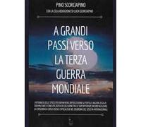 A grandi passi verso la Terza Guerra Mondiale. Impennata delle spese per armamenti, ripercussioni su popoli e nazioni, escalation militare e conflitti, rotta di collisione tra le superpotenze, in...