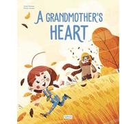 A grandmother's heart. Ediz. a colori