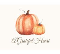 A Grateful Heart: An Elegant Planner & Journal to Mindfully Organize Your Thanksgiving and Cultivate a Spirit of Gratitude