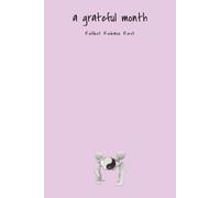 a grateful month: Reflect. Release. Rest. Your Five-Minute Gratitude Journal.