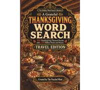 A Grateful Thanksgiving Word Search: 100 Thanksgiving-Themed Puzzles with 1,500 Hidden Words and Phrases | Travel Edition