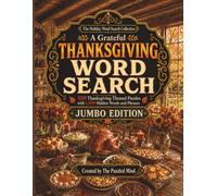 A Grateful Thanksgiving Word Search: 100 Thanksgiving-Themed Puzzles with 1,500 Hidden Words and Phrases | Jumbo Edition