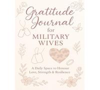 A Gratitude Journal for Military Wives: 100 Page 8.5" x 11" Gratitude for Women