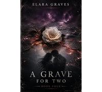 A Grave For Two: Book Four