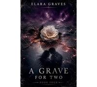 A Grave For Two Book Four: 4