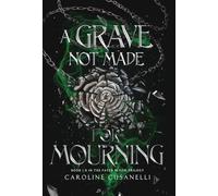 A Grave Not Made For Mourning