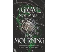 A Grave Not Made For Mourning