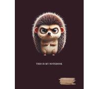 A gray-lined, college-ruled notebook with a margin. The notebook cover features an interesting graphic of a grumpy animal.: HEDGEHOG