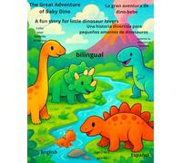 A great dinosaur adventure: A great baby dinosaur adventure