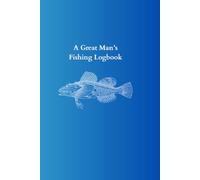 A Great Mans Fishing Logbook