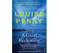 A Great Reckoning: (A Chief Inspector Gamache Mystery Book 12)