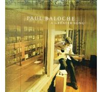 A Greater Song by Paul Baloche (2008-09-19)