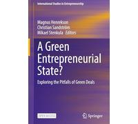 A Green Entrepreneurial State?: Exploring the Pitfalls of Green Deals