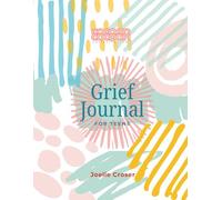 A Grief Journal for Teens: Prompts for Processing Loss