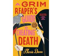 Dara Maxie – A Grim Reaper's Guide to Cheating Death – Tascabile