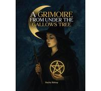 A Grimoire From Under The Gallows Tree