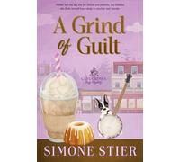A Grind of Guilt: Cafe Crimes Cozy Mystery Book 19