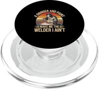 A Grinder And Paint Make Me The Welder I Ain't -- PopSockets PopGrip per MagSafe