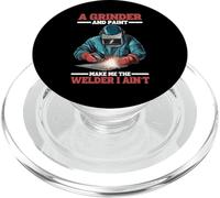A Grinder And Paint Make Me The Welder I Ain't - PopSockets PopGrip per MagSafe