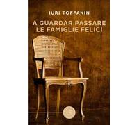 A guardar passare le famiglie felici