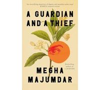 A Guardian and a Thief: The sensational new novel from the author of A Burning