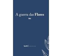 A guerra das Flores