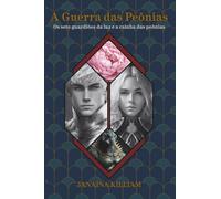 A Guerra das Peônias - Volume 1 ( IMPRESSO USA ): Os sete guardiões da luz e a rainha das peônias