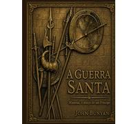 A Guerra Santa: Mansoul, o desejo de um Príncipe