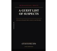 A Guest List Of Suspects: Everyone at the party had a reason to want him dead