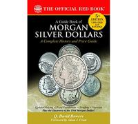 A Guide Book of Morgan Silver Dollars: Complete Source for History, Grading, and Prices: Whitman the Official Red Book