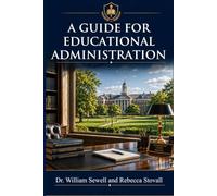 A Guide for Educational Administration