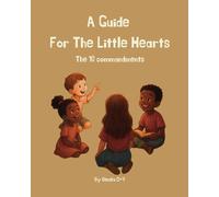 A Guide For The Little Hearts: The 10 commandments