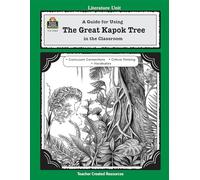 A Guide for Using The Great Kapok Tree in the Classroom