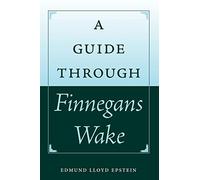 A Guide Through Finnegans Wake
