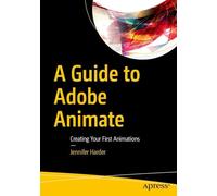 A Guide to Adobe Animate: Creating Your First Animations