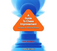 A Guide to Chess Improvement: The Best of Novice Nook
