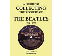 A Guide to Collecting the Records of The Beatles 1962-1970 (2nd Edition)